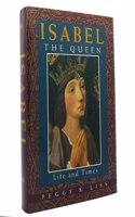 Isabel the Queen: Life and Times