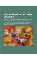 The Anatomical Record Volume 17