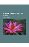 Winter Greeneries at Home