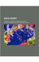 Zoologist; A Monthly Journal of Natural History