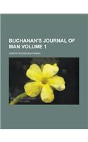 Buchanan's Journal of Man Volume 1