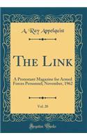 The Link, Vol. 20: A Protestant Magazine for Armed Forces Personnel; November, 1962 (Classic Reprint)