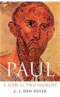 Paul: A Man of Two Worlds