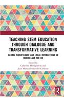 Teaching STEM Education through Dialogue and Transformative Learning