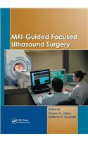 MRI-Guided Focused Ultrasound Surgery