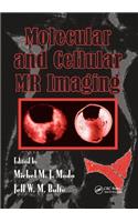 Molecular and Cellular MR Imaging