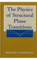 The Physics of Structural Phase Transitions