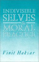 Indivisible Selves and Moral Practice