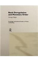 Bank Deregulation & Monetary Order
