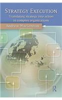 Strategy Execution: Translating Strategy into Action in Complex Organizations