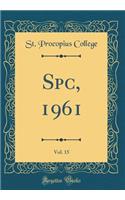 Spc, 1961, Vol. 15 (Classic Reprint)