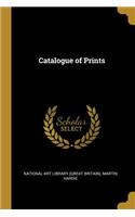 Catalogue of Prints