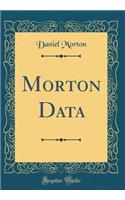 Morton Data (Classic Reprint)