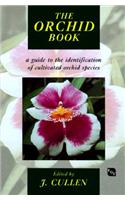 The Orchid Book: A Guide to the Identification of Cultivated Orchid Species