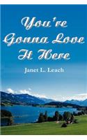 You're Gonna Love It Here