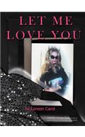 Let Me Love You