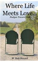 Where Life Meets Love ...