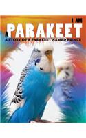 I Am a Parakeet