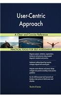 User-Centric Approach A Clear and Concise Reference