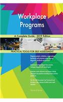 Workplace Programs A Complete Guide - 2019 Edition