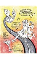 How Many Surrealists Does It Take to Screw in a Lightbulb? or, Why did the Intellectual Cross the Road and Walk into a Bar?: A collection of over 1,000 cartoons, jokes, and epigrams for the over-educated and cognitively curious (yes, that means you!) as c(English)