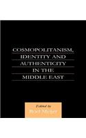 Cosmopolitanism, Identity and Authenticity in the Middle East