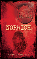 Murder and Crime Norwich: (Murder & Crime)