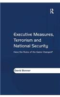 Executive Measures, Terrorism and National Security