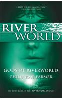 Gods of Riverworld: The Fifth Book of the Riverworld Series(4 Riverworld)