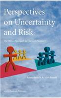 Perspectives on Uncertainty and Risk