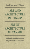 Art and Architecture in Canada: A Bibliography and Guide to the Literature(English)
