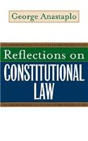 Reflections on Constitutional Law