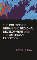 Politics of Urban and Regional Development and the American Exception