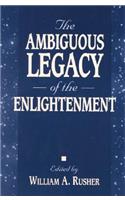 Ambiguous Legacy of the Enlightenment