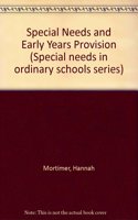 Special Needs and Early Years Provision (Special needs in ordinary schools series)