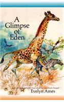 A Glimpse of Eden