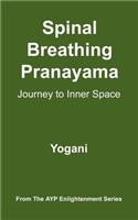 Spinal Breathing Pranayama: Journey to Inner Space(English)