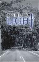 In Lieu of Light: Volume I(English)
