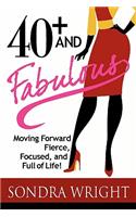 40+ and Fabulous