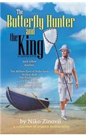 Butterfly Hunter and the King