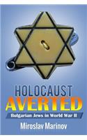 Holocaust Averted - Bulgarian Jews in World War II