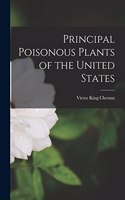 Principal Poisonous Plants of the United States