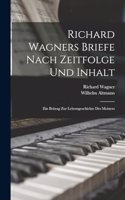 Richard Wagners Briefe Nach Zeitfolge Und Inhalt