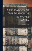 Genealogy of One Branch of the Morey Family