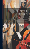 Giulietta E Romeo