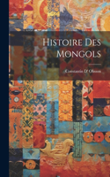 Histoire Des Mongols