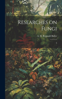 Researches on Fungi