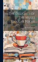 Delights of the Muses Secular Poems