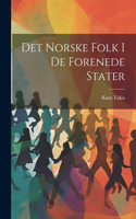 Det Norske Folk i de Forenede Stater