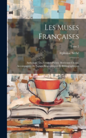 Les muses françaises; anthologie des femmes-poètes; morceaux choisis, accompagnés de notices biographiques et bibliographiques; Tome 2